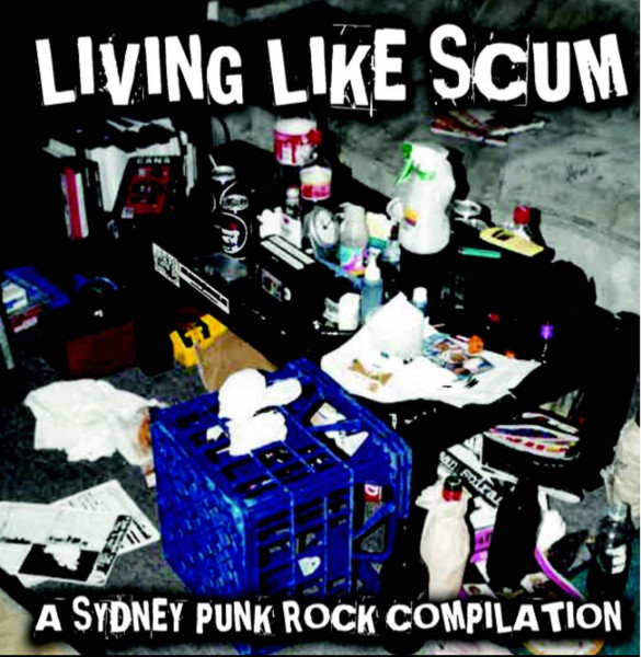 Living Like Scum (A Sydney Punk Rock Compilation)