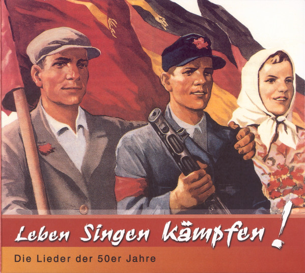 Leben Singen Kämpfen! (Die Lieder Der 50er Jahre)