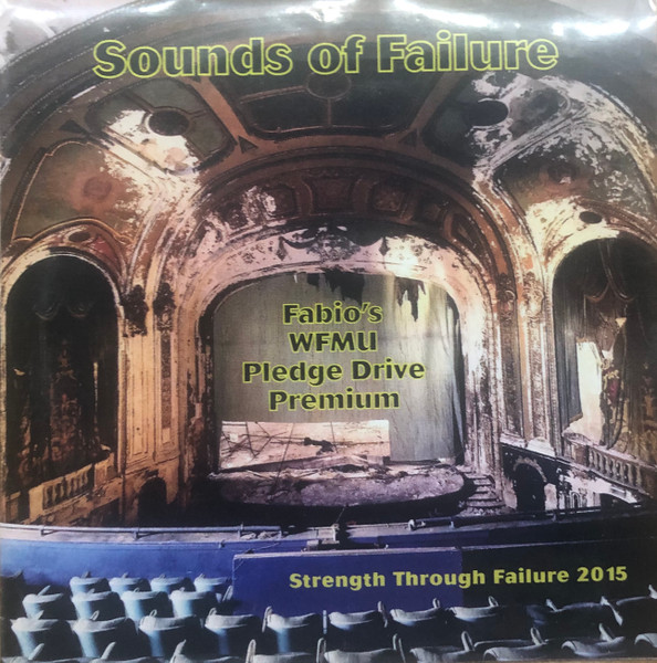 Sounds Of Failure: Fabio's 2015 WFMU Pledge Drive Premium