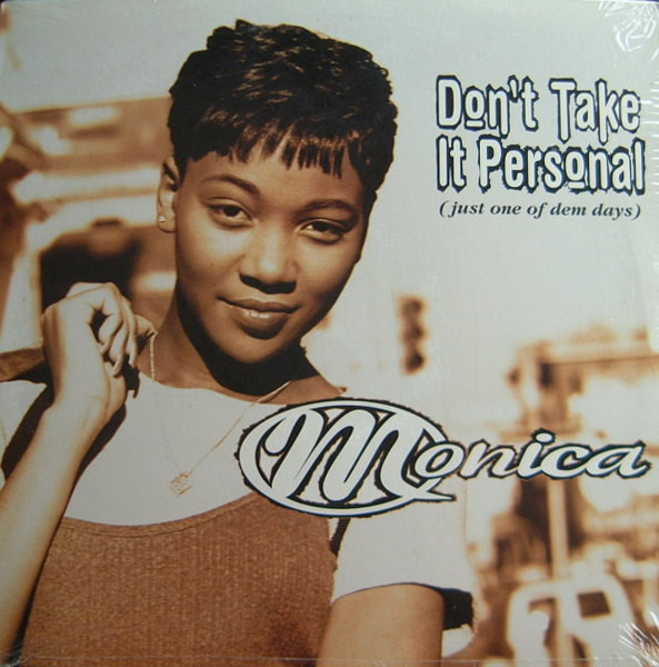Don't Take It Personal (Just One Of Dem Days)