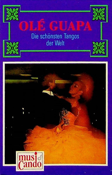 Olé Guapa - Die Schönsten Tangos Der Welt
