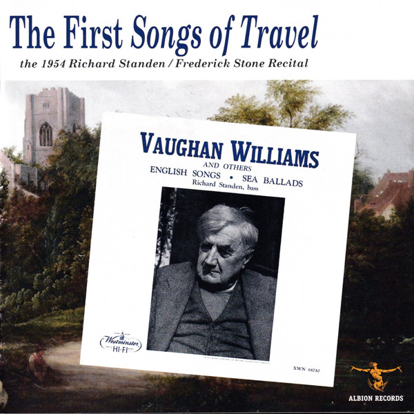 The First Songs Of Travel (the 1954 Richard Standen/frederick Stone Recital)