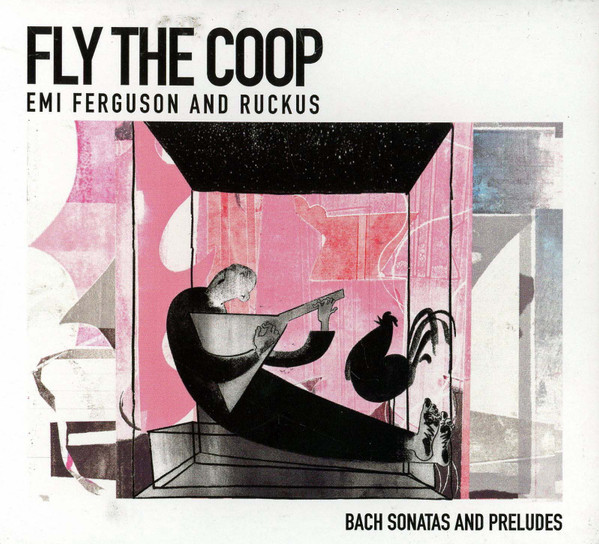Fly The Coop (Bach Sonatas And Preludes)