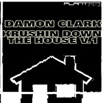 Krushin' Down The House Vol. 1
