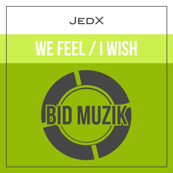 We Feel/I Wish