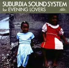Suburbia Sound System For Evening Lovers