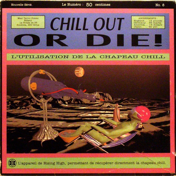 Chill Out Or Die!