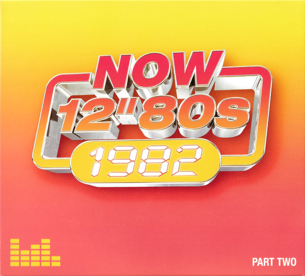 Now 12" 80s: 1982 (Part Two)