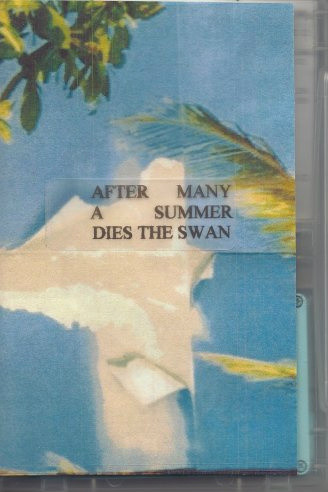 After Many A Summer Dies The Swan