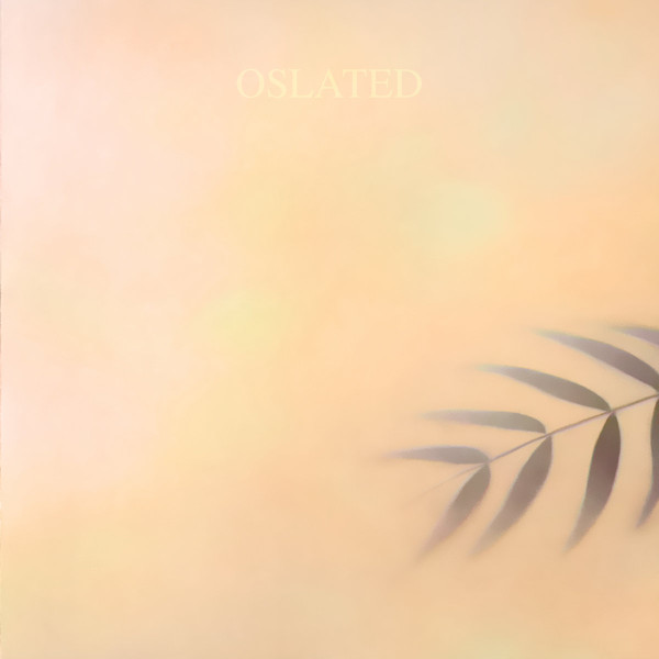 Oslated Greatest Selected Works 2017 - 2022
