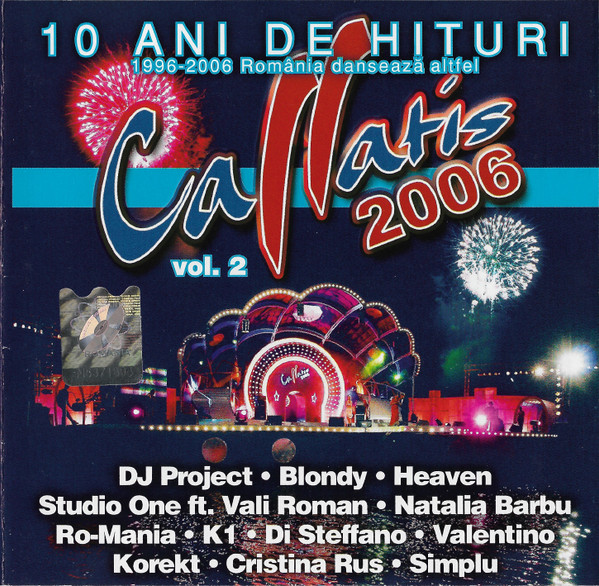 Callatis 2006 Vol. 2 (10 Ani De Hituri 1996-2006 Romania Danseaza Altfel)