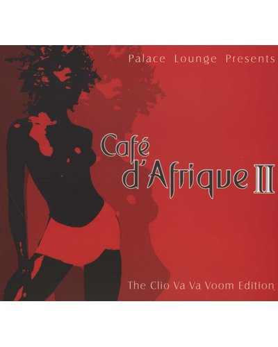Palace Lounge Presents Café D'Afrique 2- The Clio Va Va Voom Edition