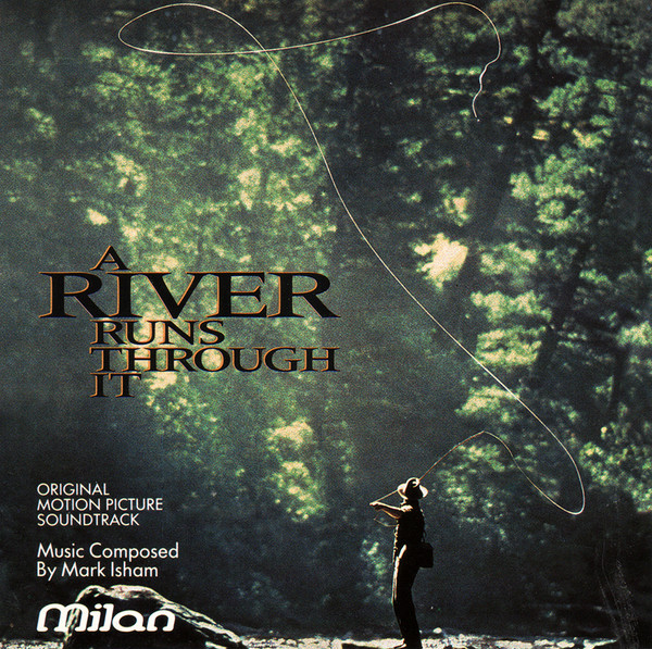 A River Runs Through It (Original Motion Picture Soundtrack)