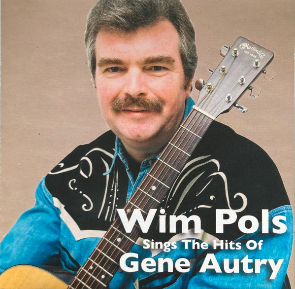 Wim Pols Sings The Hits Of Gene Autry
