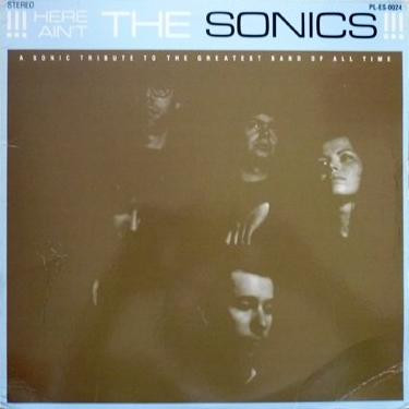 !!!Here Ain't The Sonics!!!