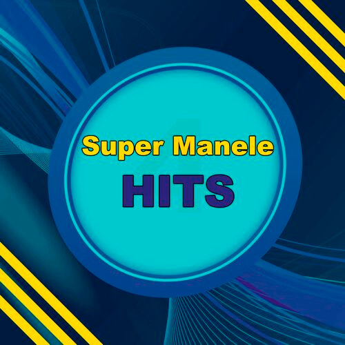 Super Manele Hits, Vol.4
