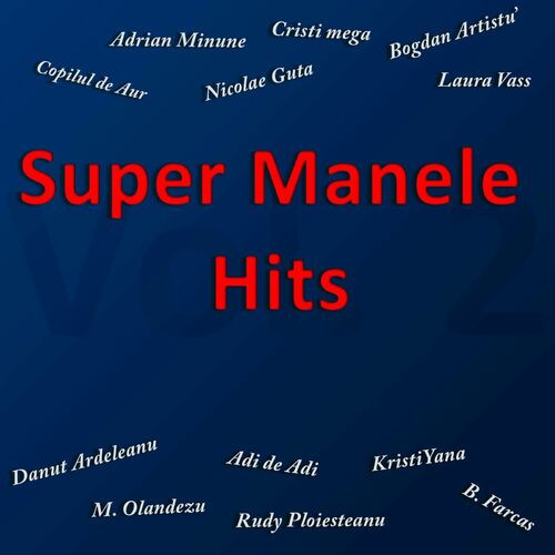 Super Manele Hits Vol.2