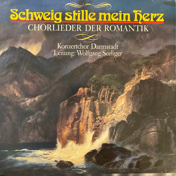 Schweig Stille Mein Herz - Chorlieder Der Romantik