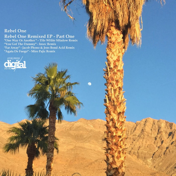 Rebel One Remixed EP - Part One