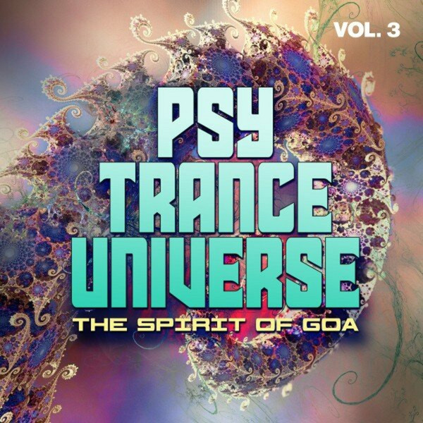Psy Trance Universe Vol. 3 (The Spirit Of Goa)