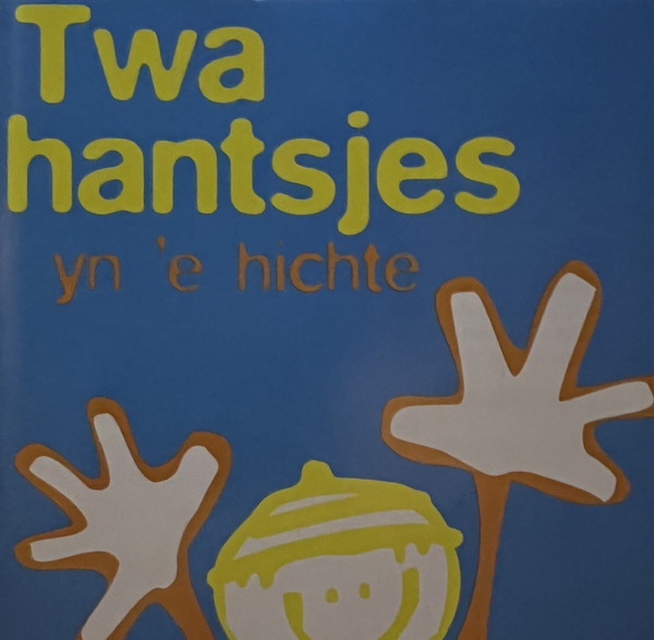 Twa Hantsjes Yn 'E Hichte
