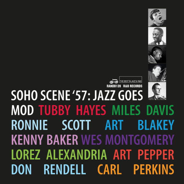 SOHO SCENE ‘57: JAZZ GOES MOD  