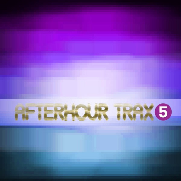 Afterhour Trax 5