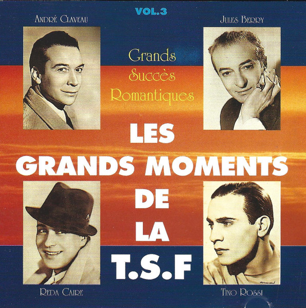 Les Grands Moments De La T.S.F. - Vol. 3