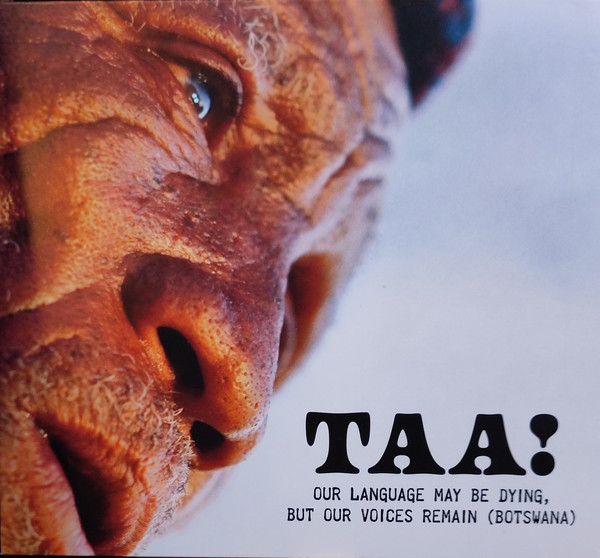Taa! Our Language May Be Dying, But Our Voices Remain