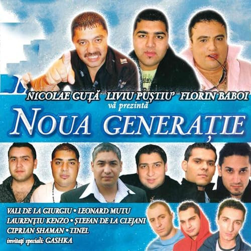 Nicolae Guță, Liviu Puștiu', Florin Baboi Vă Prezintă Noua Generație