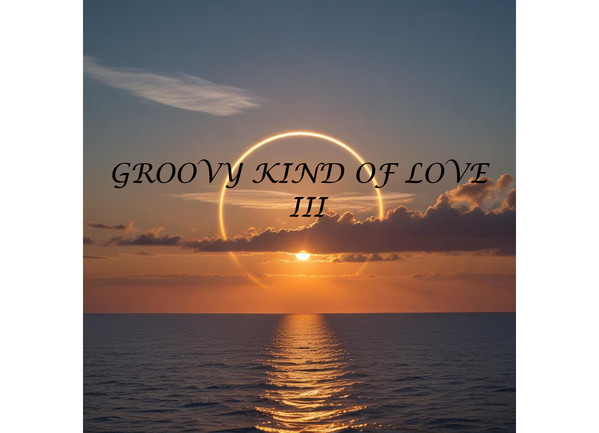 Groovy Kind Of Love III