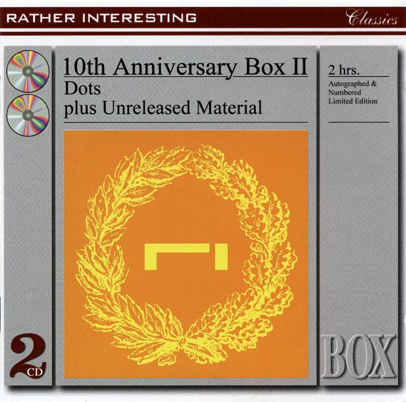 10th Anniversary Box II (Dots Plus Unreleased Material)