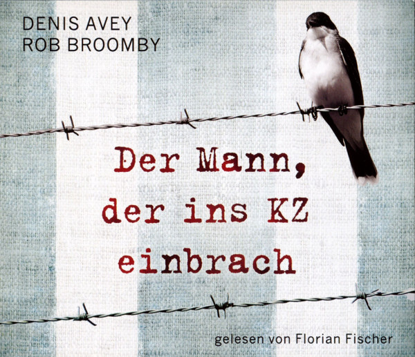 Der Mann, Der Ins KZ Einbrach