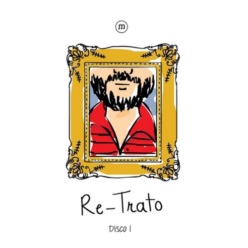 Re-Trato - Disco I