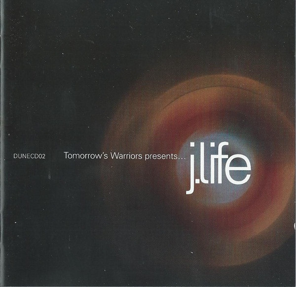Tomorrow's Warriors Presents...J.Life