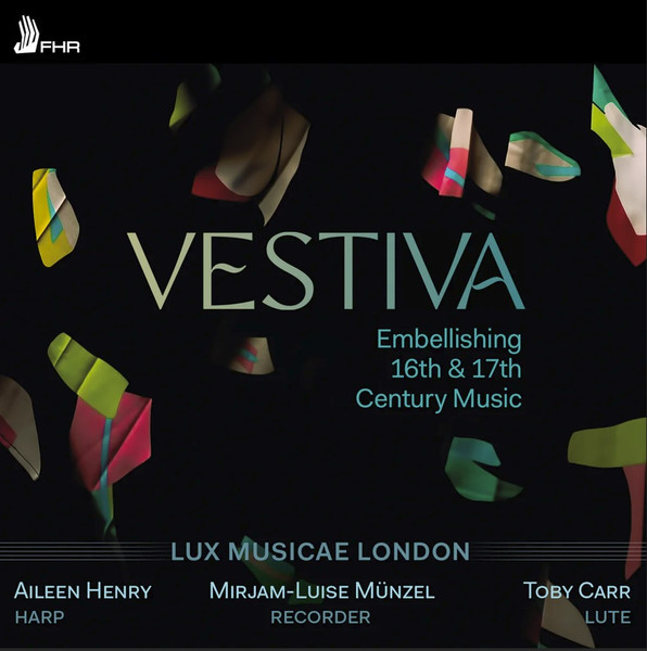 Vestiva  - Embellishing 16th & 17th Century Music
