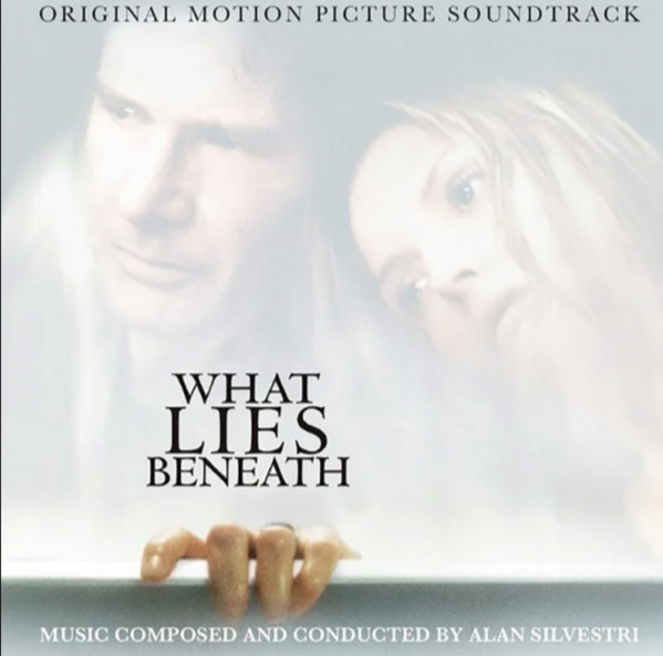What Lies Beneath (Original Motion Picture Soundtrack)