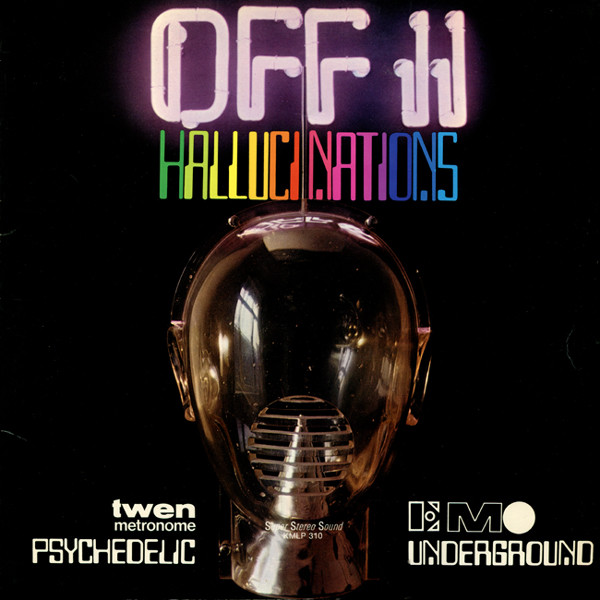 Off II Hallucinations (Psychedelic Underground)