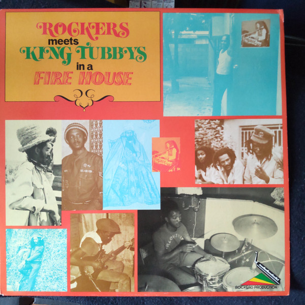 Rockers Meets King Tubbys In A Fire House