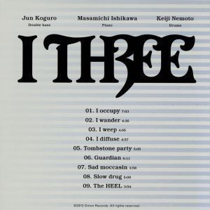 I Three