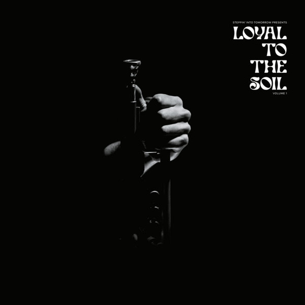 Loyal To The Soil Vol​.​1