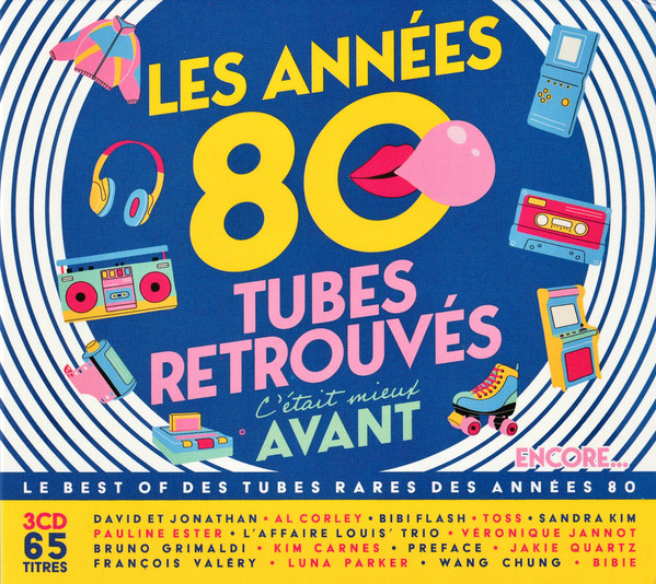 Les Années 80 - Tubes Retrouvés - Encore...