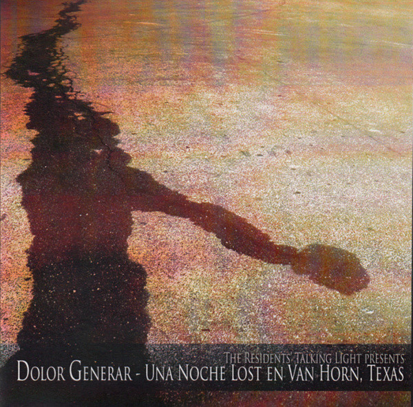 Dolor Generar - Una Noche Lost En Van Horn, Texas