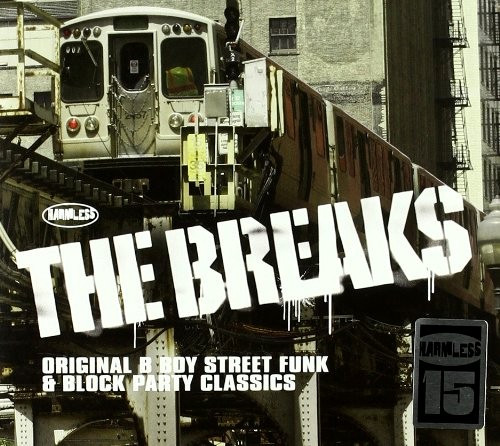 The Breaks (Original B Boy Street Funk & Block Party Classics)