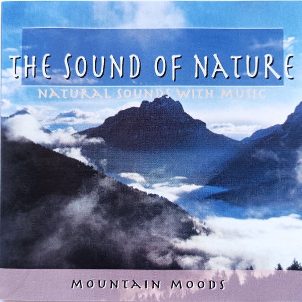 The Sound Of Nature - Mountain Moods