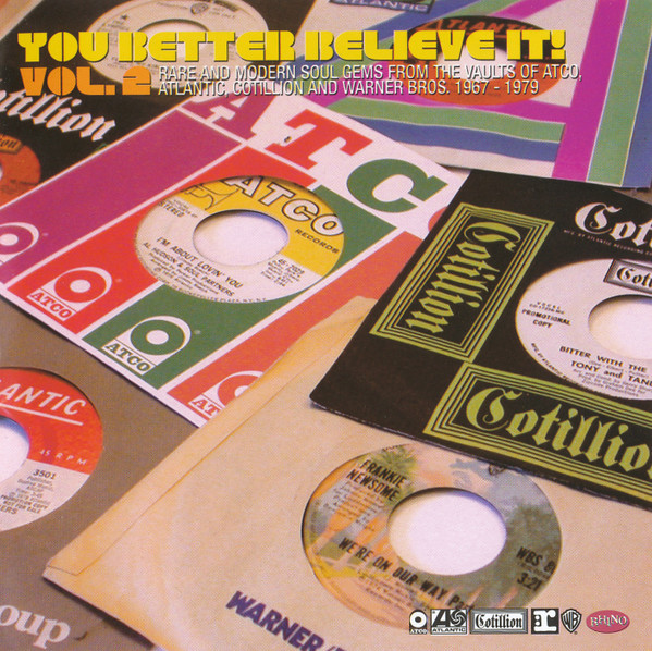 You Better Believe It! Vol.2 (Rare And Modern Soul Gems From The Vaults Of Atco, Atlantic, Cotillion And Warner Bros. 1967 - 1979)