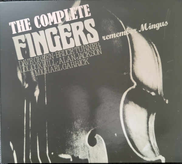 The Complete Fingers Remember Mingus