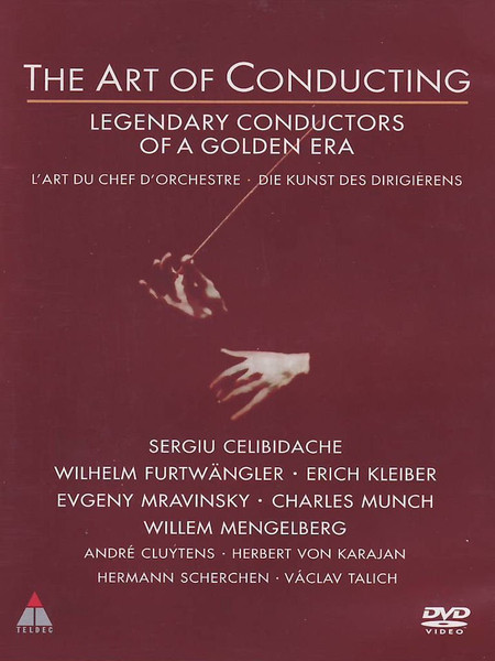 The Art Of Conducting (Legendary Conductors Of A Golden Era)