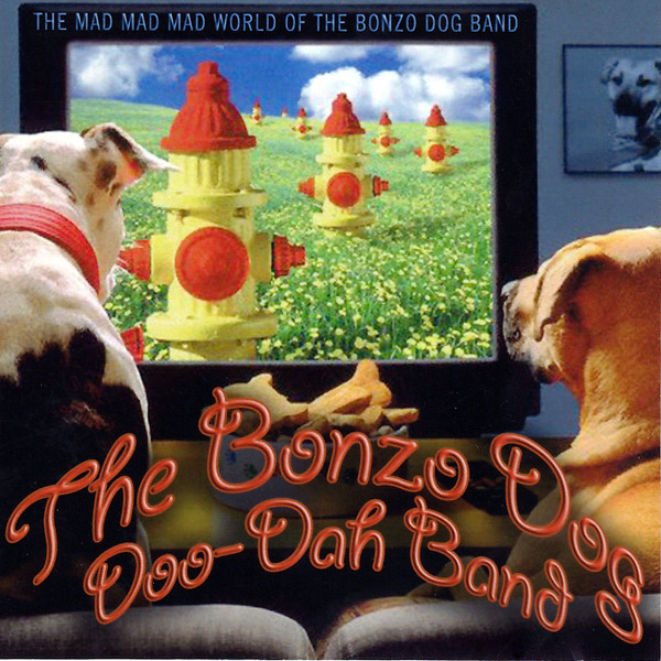 The Mad Mad Mad World Of The Bonzo Dog Band