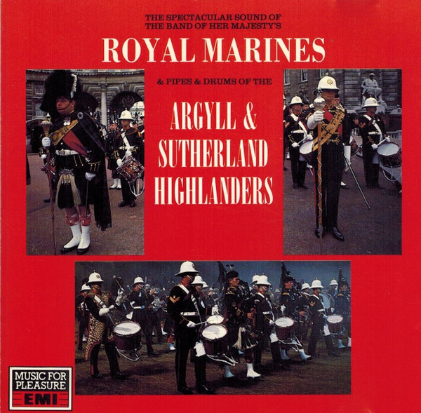 The Spectacular Sound Of The Band Of Her Majesty's Royal Marines & Pipes & Drums Of The Argyll & Sutherland Highlanders